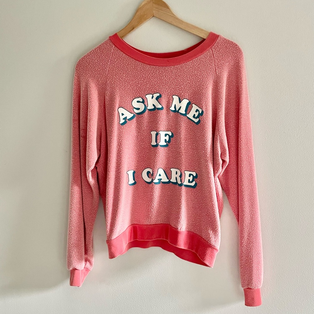 Ask me if I care Wildfox sweatshirt XS
